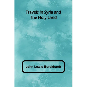 Travels in Syria and the Holy Land - Paperback