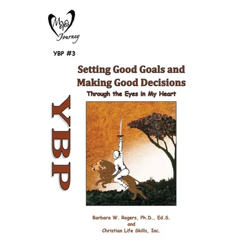 Setting Good Goals and Making Good Decisions: Through the Eyes in My Heart - Paperback