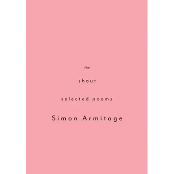 The Shout: Selected Poems - Paperback