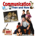 Communication Then and Now