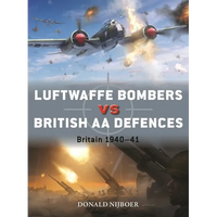 Luftwaffe Bombers Vs British AA Defences: Britain 1940-41 - Paperback