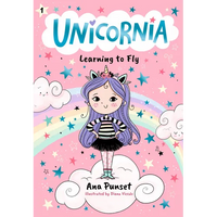 Unicornia: Learning to Fly: (A Magical Chapter Book for Kids Ages 5-7 about Friendship, Courage, and Learning Something New) - Paperback