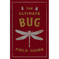 The Ultimate Bug Field Guide: The Entomologist's Handbook - Leather