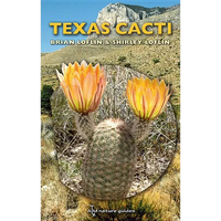 Texas Cacti: A Field Guide Volume 42 - Paperback