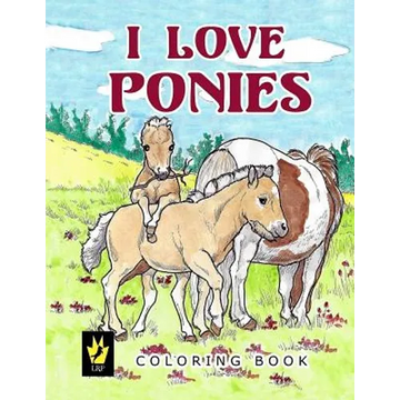 I Love Ponies Coloring Book - Paperback