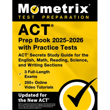 ACT Prep Book 2025-2026 with Practice Tests - 3 Full-Length Exams, 250+ Online Video Tutorials, ACT Secrets Study Guide for the English, Math, Reading - Paperback