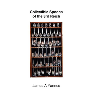 Collectible Spoons of the 3rd Reich - Paperback