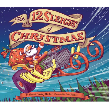 The 12 Sleighs of Christmas: (Christmas Book for Kids, Toddler Book, Holiday Picture Book and Stocking Stuffer) - Hardcover