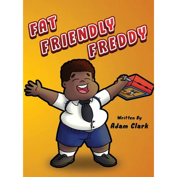 Fat Friendly Freddy - Hardcover