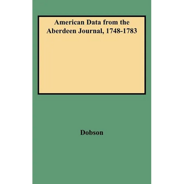 American Data from the Aberdeen Journal, 1748-1783 - Paperback