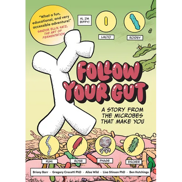 Follow Your Gut: A Story from the Microbes That Make You - Paperback