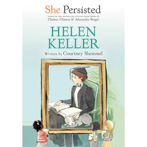 She Persisted: Helen Keller