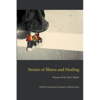 Stories of Illness and Healing: Women Write Their Bodies - Paperback