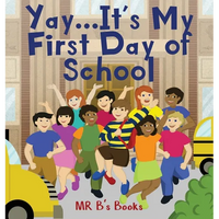 Yay... It's My First Day of School - Hardcover