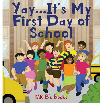 Yay... It's My First Day of School - Hardcover