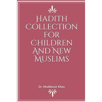 Hadith Collection For Children And New Muslims - Paperback