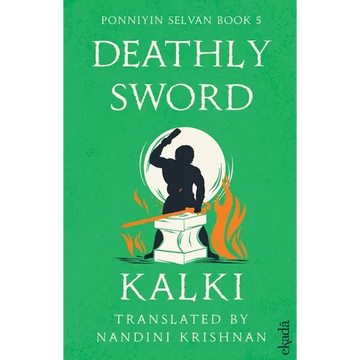 Deathly Sword (Ponniyin Selvan Book 5) - Paperback