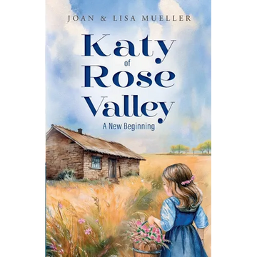 Katy of Rose Valley: A New Beginning - Paperback