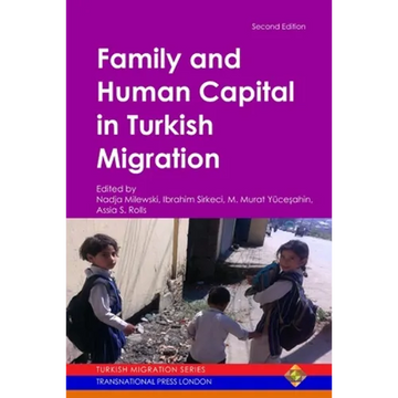 Family and Human Capital in Turkish Migration - Paperback