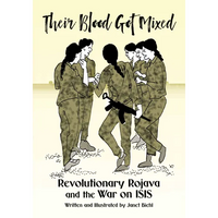 Their Blood Got Mixed: Revolutionary Rojava and the War on Isis - Paperback