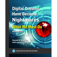 Digital Dreams Have Become Nightmares: What We Must Do - Paperback