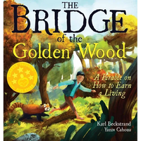 The Bridge of the Golden Wood: A Parable on How to Earn a Living - Hardcover