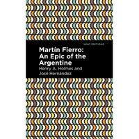 Martín Fierro: An Epic of the Argentine - Paperback