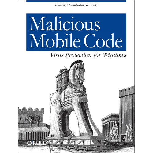 Malicious Mobile Code: Virus Protection for Windows