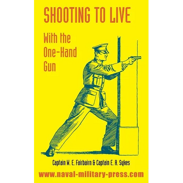 Shooting to Live: With The One-Hand Gun - Paperback