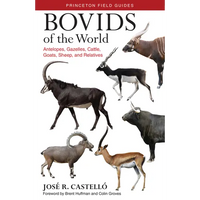 Bovids of the World: Antelopes, Gazelles, Cattle, Goats, Sheep, and Relatives - Paperback