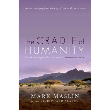 Cradle of Humanity: How the Changing Landscape of Africa Made Us So Smart - Paperback