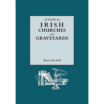 Guide to Irish Churches and Graveyards - Paperback