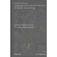 Fiction Fiction: Language Arts and the Practice of Spatial Storytelling - Paperback