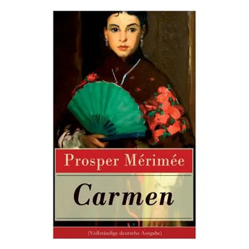Carmen (Vollständige Deutsche Ausgabe) - Paperback