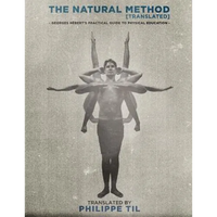 The Natural Method: Georges Hébert's Practical Guide to Physical Education - Paperback