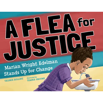 A Flea for Justice: Marian Wright Edelman Stands Up for Change - Hardcover