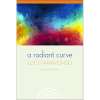 A Radiant Curve: Poems and Stories Volume 64 - Paperback