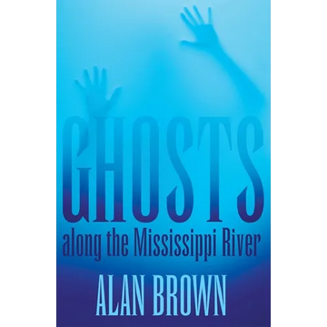 Ghosts Along the Mississippi River - Paperback