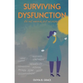 Surviving Dysfunction: It's Not Normal But My Reality