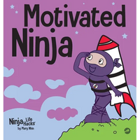 Motivated Ninja: A Social, Emotional Learning Book for Kids About Motivation - Hardcover