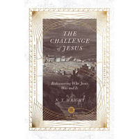 The Challenge of Jesus: Rediscovering Who Jesus Was and Is - Paperback