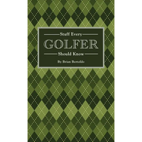 Stuff Every Golfer Should Know - Hardcover