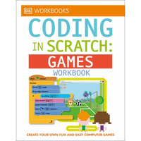 DK Workbooks: Coding in Scratch: Games Workbook: Create Your Own Fun and Easy Computer Games - Paperback
