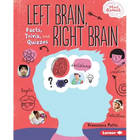 Left Brain, Right Brain: Facts, Trivia, and Quizzes - Library Binding