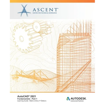 AutoCAD 2021: Fundamentals - Part 1 (Metric Units): Autodesk Authorized Publisher - Paperback