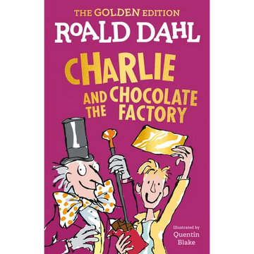Charlie and the Chocolate Factory: The Golden Edition - Paperback