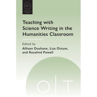Teaching with Science Writing in the Humanities Classroom - Paperback