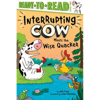 Interrupting Cow Meets the Wise Quacker: Ready-To-Read Level 2 - Paperback
