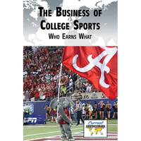The Business of College Sports: Who Earns What - Library Binding