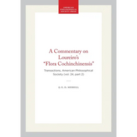 A Commentary on Loureiro's Flora Cochinchinensis: Transactions, American Philosophical Society (Vol. 24, Part 2) - Hardcover